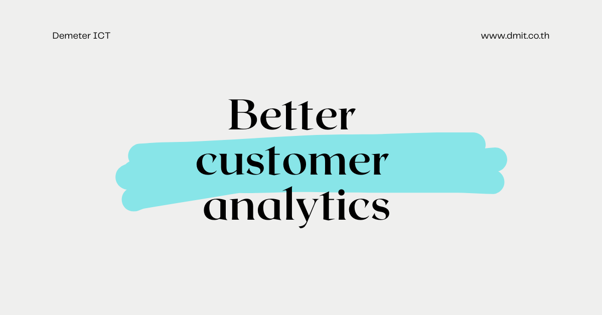 Better customer analytics