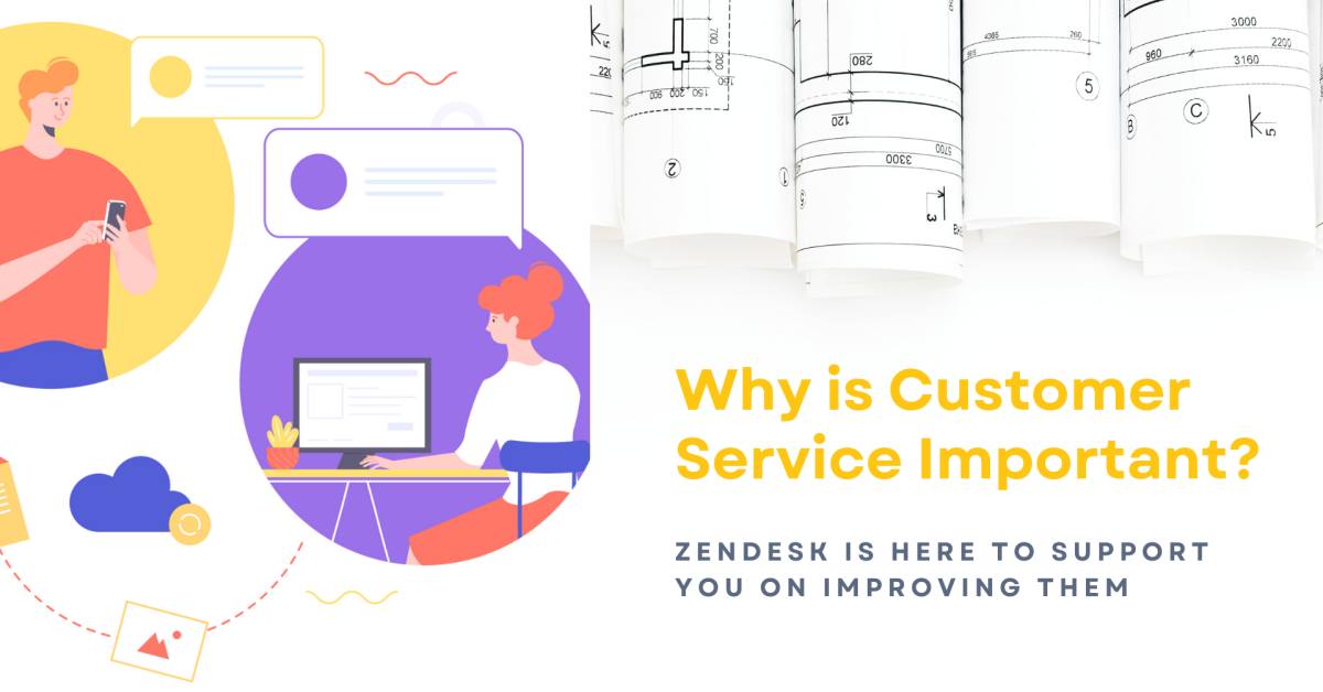 Why is Customer Service Important? Here how Zendesk can help you solve your problems