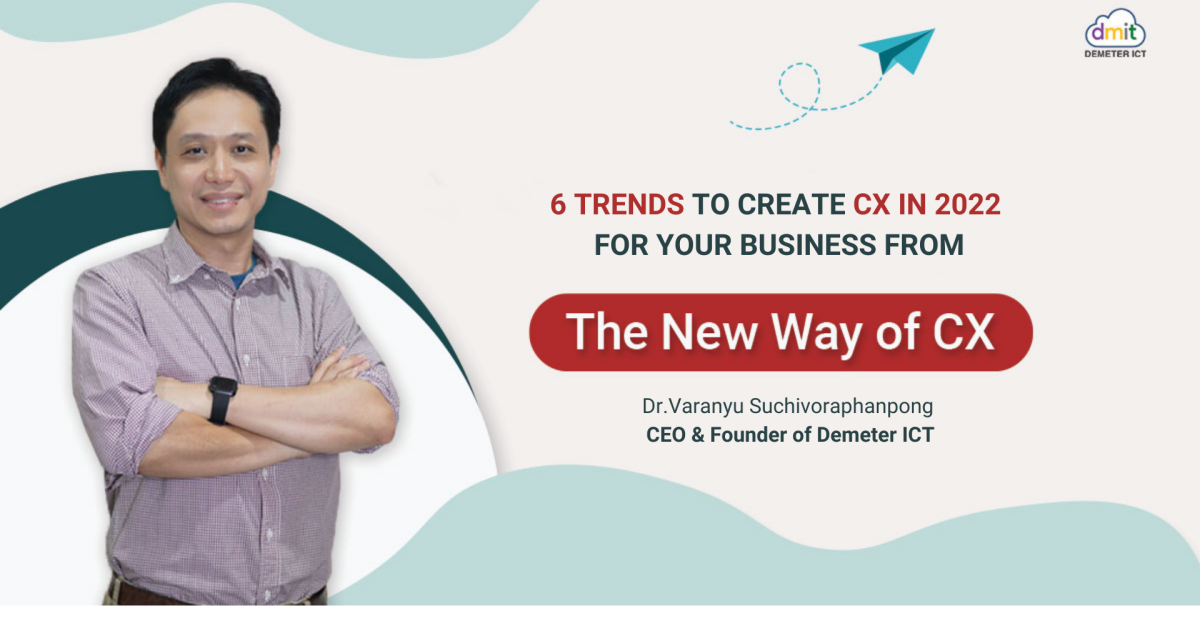 6 trends to create CX in 2022 for businesses from The New Way of CX event 